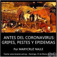  ANTES DEL CORONAVIRUS: GRIPES, PESTES Y EPIDEMIAS - Por MARYCRUZ NAJLE - Domingo, 22 de Marzo de 2020